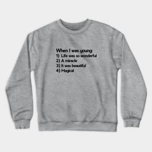 Logical song (when I was young) Crewneck Sweatshirt